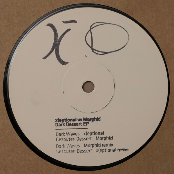 X(eptional* vs Morphid – Dark Dessert EP